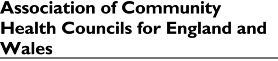 'Association of Community Health Councils for England and Wales'