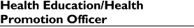 'Health Education/Health Promotion Officer'
